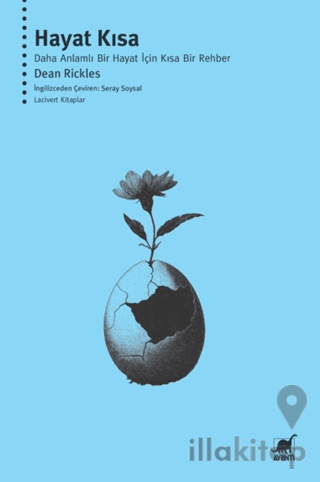 Hayat Kısa: Daha Anlamlı Bir Hayat İçin Kısa Bir Rehber