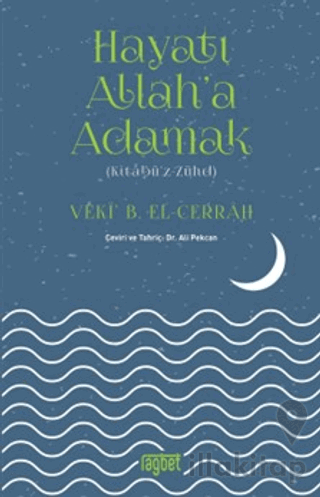 Hayatı Allah'a Adamak - Kitabüz Zühd