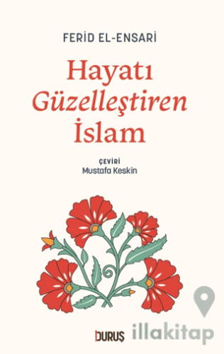 Hayatı Güzelleştiren İslam