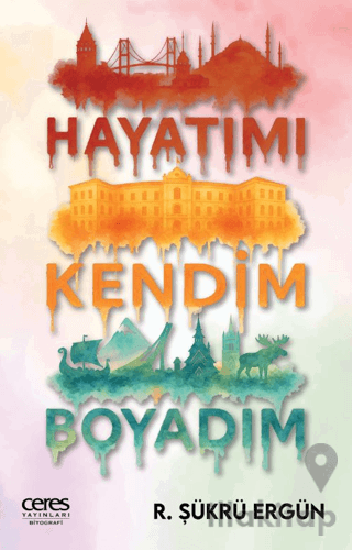 Hayatımı Kendim Boyadım