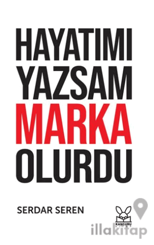 Hayatımı Yazsam Marka Olurdu