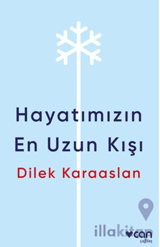 Hayatımızın En Uzun Kışı