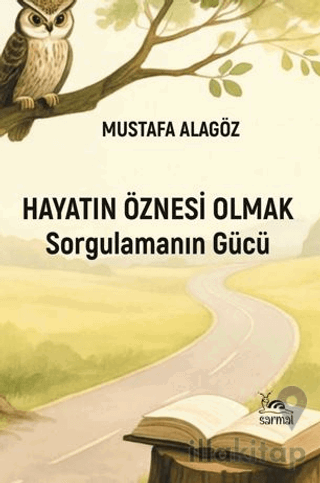 Hayatın Öznesi Olmak