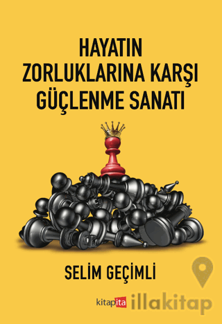 Hayatın Zorluklarına Karşı Güçlenme Sanatı