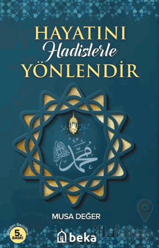 Hayatını Hadislerle Yönlendir