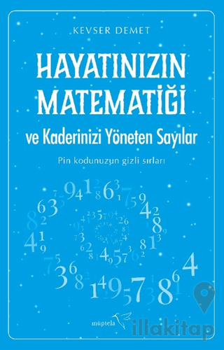 Hayatınızın Matematiği ve Kaderinizi Yöneten Sayılar