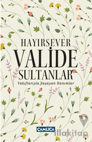 Hayırsever Valide Sultanlar