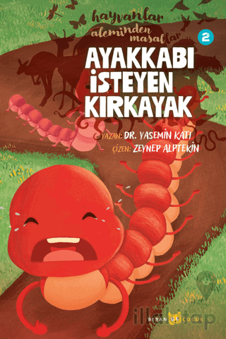 Hayvanlar Aleminden Masallar - 2 Ayakkabı İsteyen Kırkayak