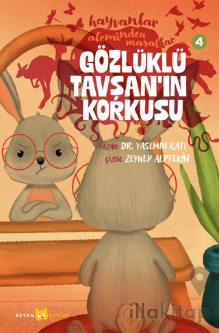Hayvanlar Aleminden Masallar - 4 Gözlüklü Tavşan'ın Korkusu