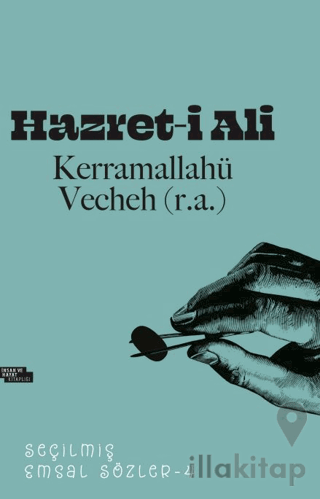 Hazret-i Ali Seçilmiş Emsal Sözler - 4
