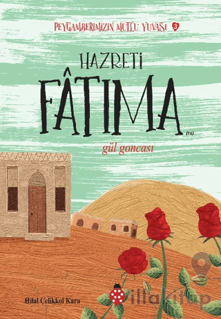 Hazreti Fatıma - Peygamberimizin Mutlu Yuvası 3
