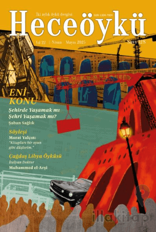 Hece Öykü İki Aylık Öykü Dergisi Sayı: 128 Nisan - Mayıs 2025