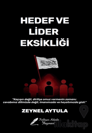 Hedef ve Lider Eksikliği