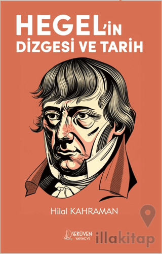 Hegel’in Dizgesi ve Tarih
