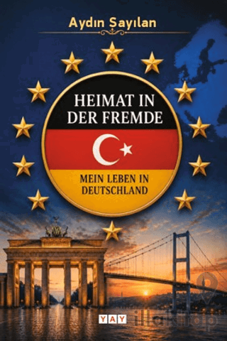 Heimat in der Fremde Mein Leben in Deutschland