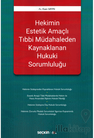 Hekimin Estetik Amaçlı Tıbbi Müdahaleden Kaynaklanan Hukuki Sorumluluğu