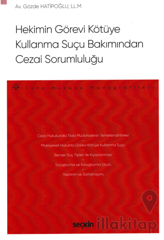 Hekimin Görevi Kötüye Kullanma Suçu Bakımından Cezai Sorumluluğu