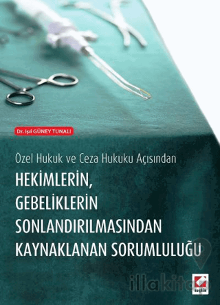 Hekimlerin Gebeliklerin Sonlandırılmasından Kaynaklanan Sorumluluğu
