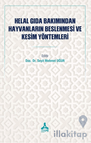 Helal Gıda Bakımından Hayvanların Beslenmesi ve Kesim Yöntemleri