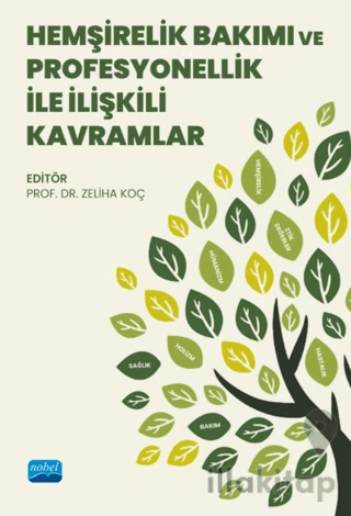 Hemşirelik Bakımı ve Profesyonellik ile İlişkili Kavramlar