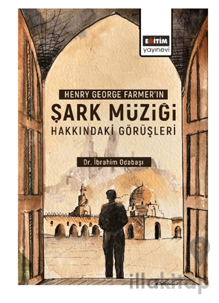 Henry George Farmer’ın Şark Müziği Hakkındaki Görüşleri