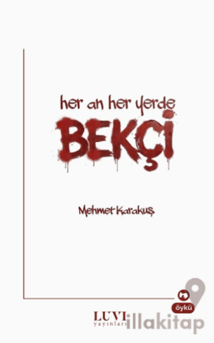 Her An Her Yerde Bekçi