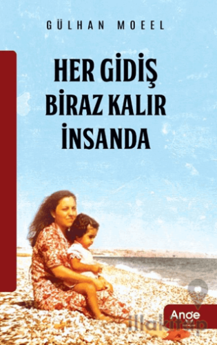 Her Gidiş Biraz Kalır İnsanda