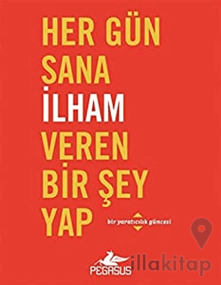 Her Gün Sana İlham Veren Bir Şey Yap