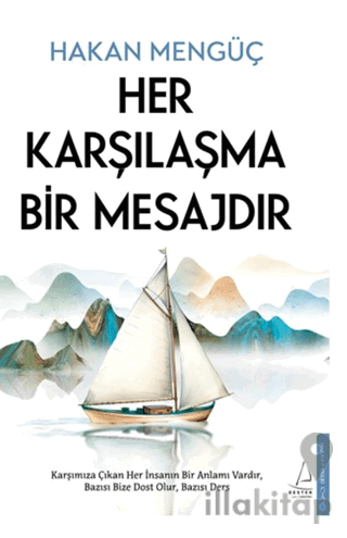 Her Karşılaşma Bir Mesajdır