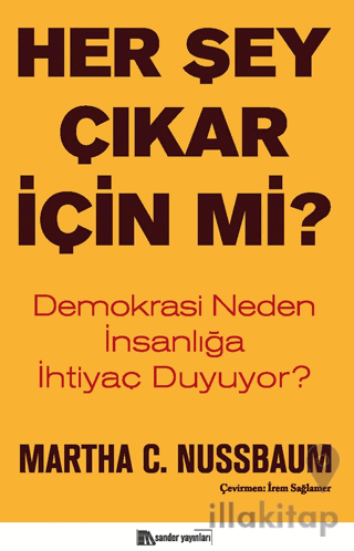 Her Şey Çıkar İçin mi?