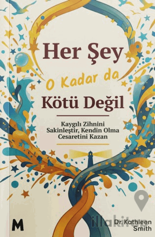 Her Şey O Kadar Da Kötü Değil