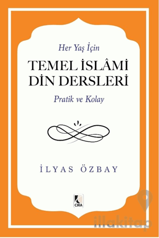 Her Yaş için Temel İslami Din Dersleri - Pratik ve Kolay