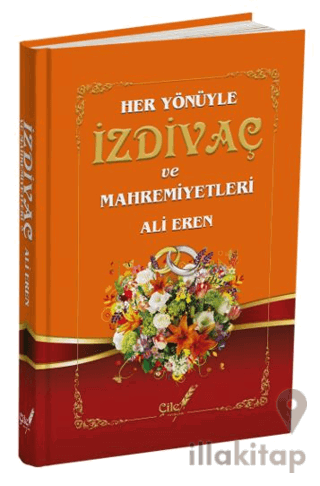 Her Yönüyle İzdivaç ve Mahremiyetleri