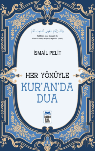 Her Yönüyle Kur’an’da Dua