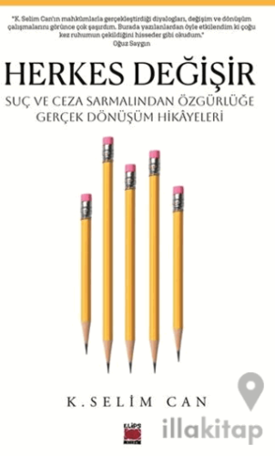 Herkes Değişir Suç ve Ceza Sarmalından Özgürlüğe Gerçek Dönüşüm Hikayeleri