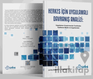 Herkes İçin Uygulamalı Davranış Analizi: Uygulamacı Araştırmacılar Tarafından Açıklanan İlkeler ve Uygulamalar