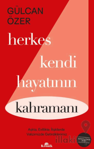 Herkes Kendi Hayatının Kahramanı
