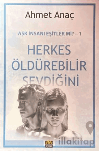 Herkes Öldürebilir Sevdiğini