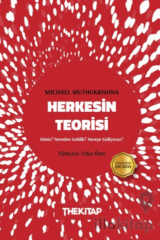 Herkesin Teorisi: Kimiz? Nereden Geldik? Nereye Gidiyoruz?
