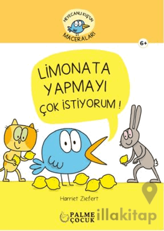 Heyacanlı Kuş'un Maceraları Limonata Yapmayı Çok İstiyorum