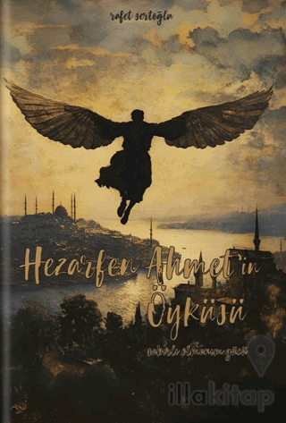 Hezarfen Ahmet’in Öyküsü