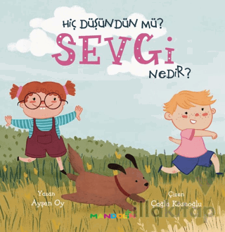 Hiç Düşündün Mü? Sevgi Nedir?