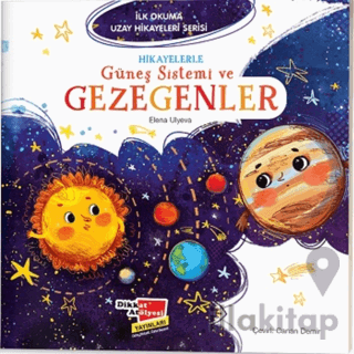 Hikayelerle Güneş Sistemi ve Gezegenler - İlk Okuma Uzay Hikayeleri Serisi