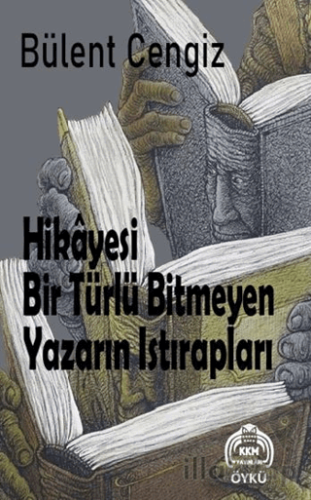 Hikayesi Bir Türlü Bitmeyen Yazarın Istırapları