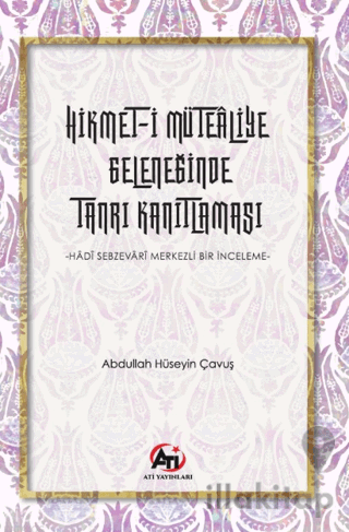 Hikmet-i Mütealiye Geleneğinde Tanrı Kanıtlaması