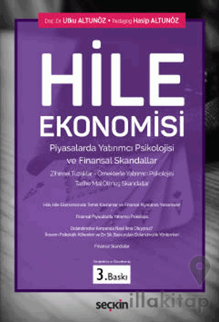 Hile Ekonomisi, Piyasalarda Yatırımcı Psikolojisi ve Finansal Skandallar