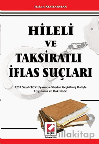 Hileli ve Taksiratlı İflas Suçları