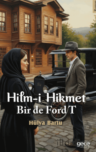 Hilm-i Hikmet Bir de Ford T