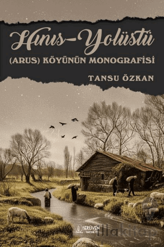 Hınıs-Yolüstü (Arus) Köyünün Monografisi