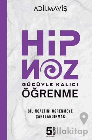 Hipnoz Gücüyle Kalıcı Öğrenme
